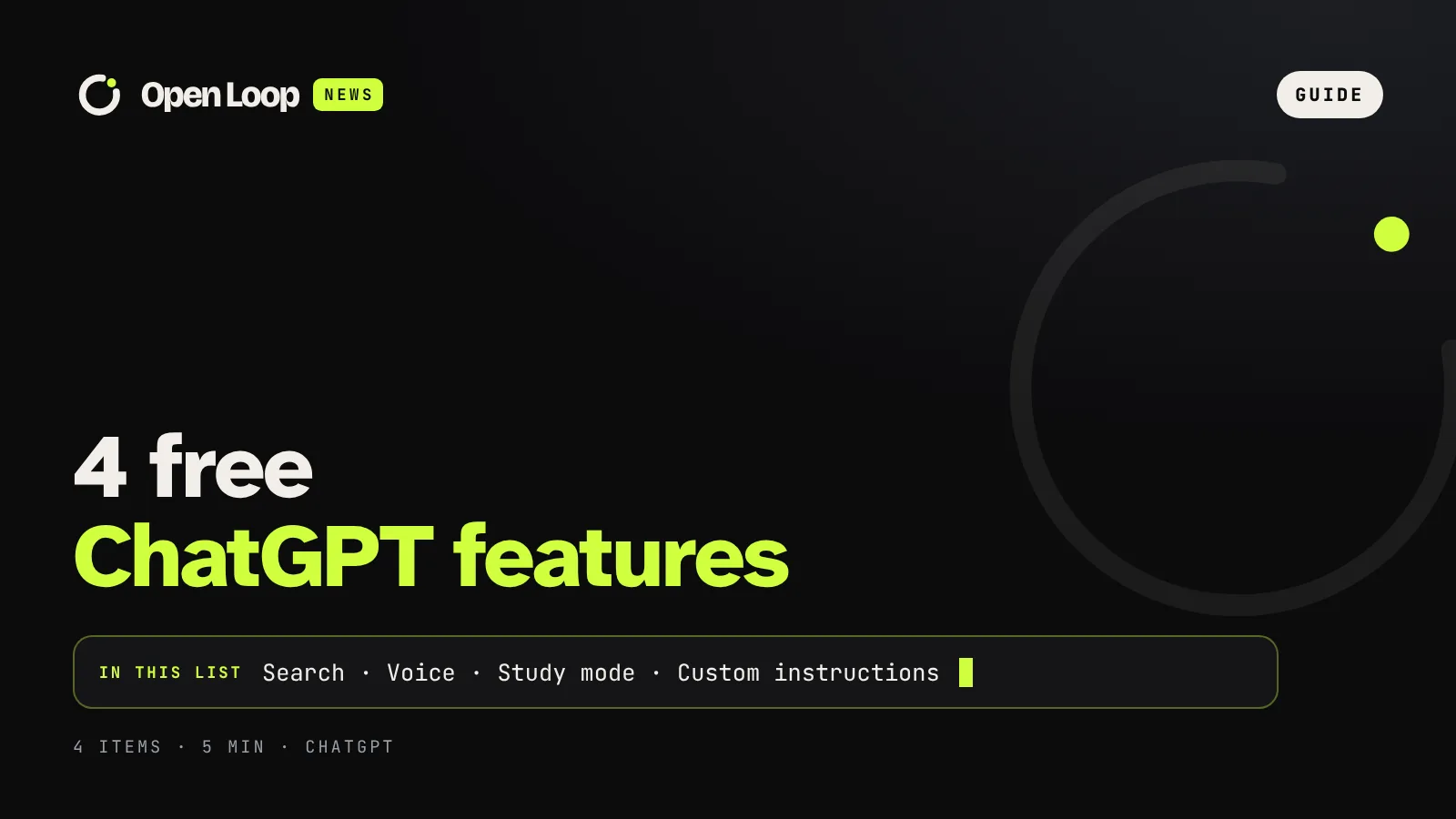 Open Loop News guide: 4 free ChatGPT features worth switching on today