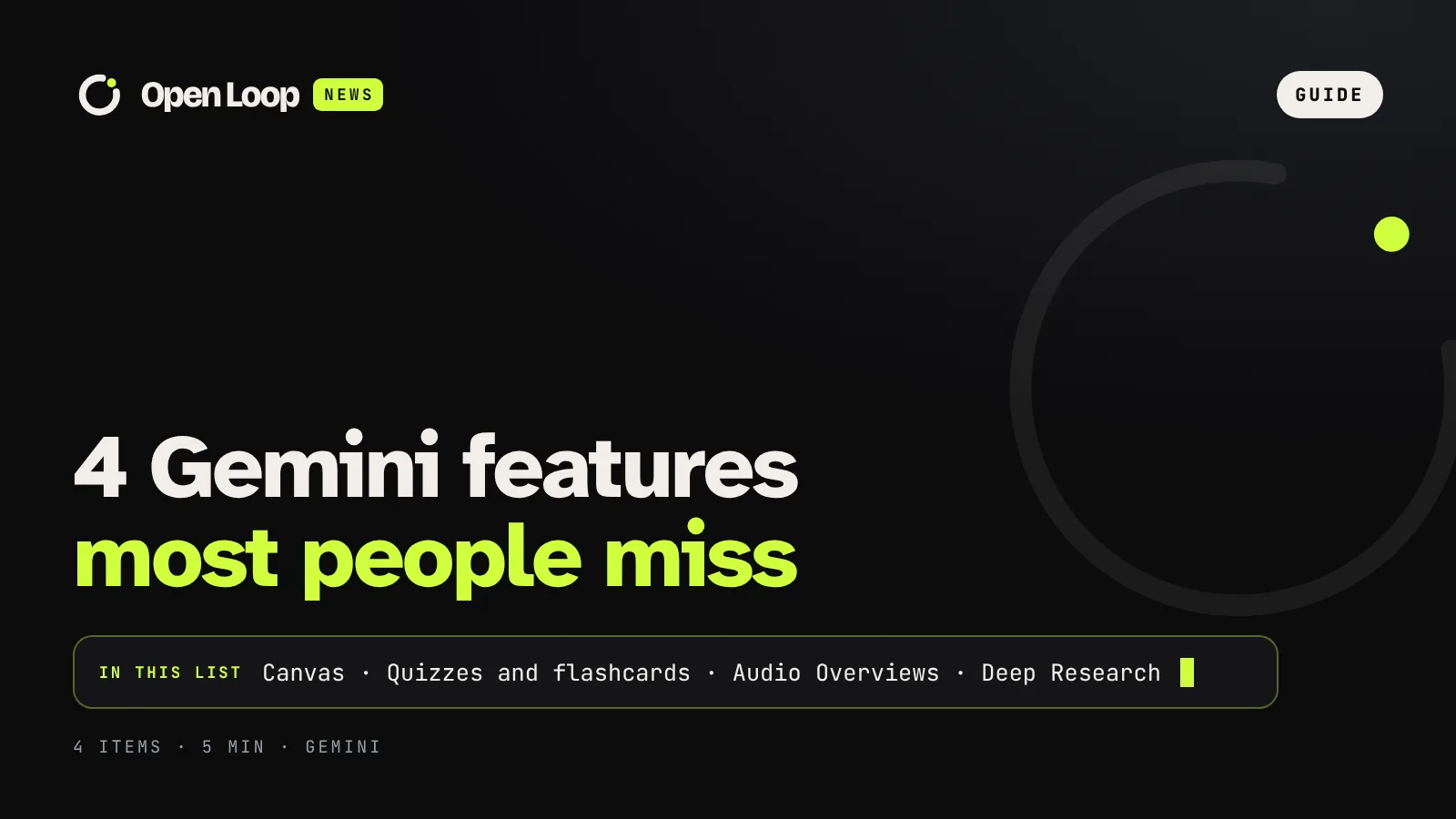 Open Loop News guide: 4 Gemini features most people miss, and how to use them