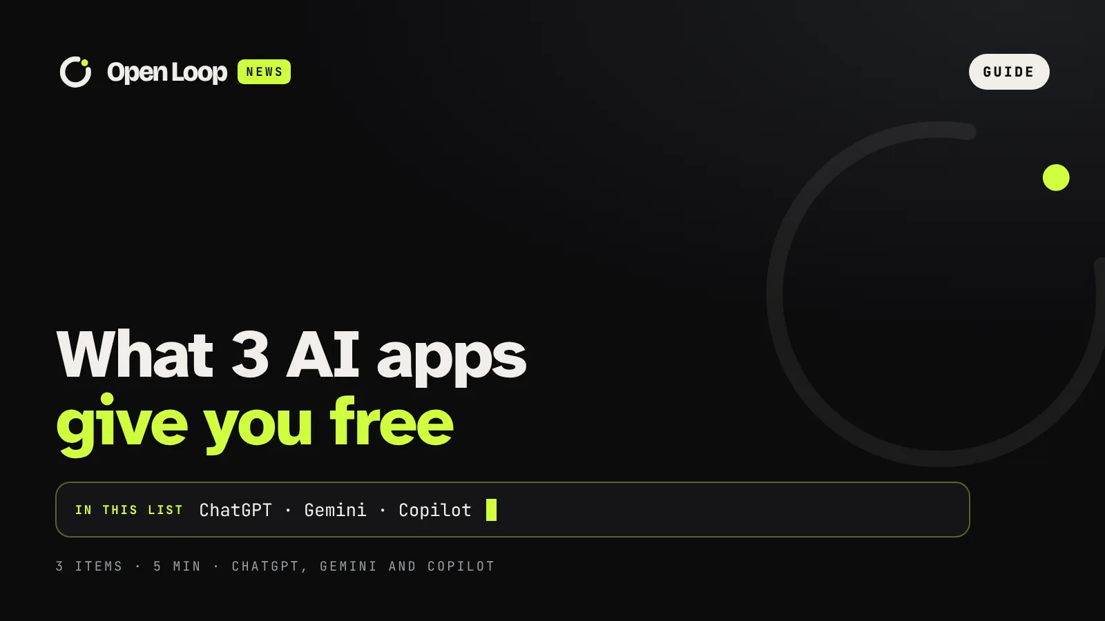 Open Loop News guide: What ChatGPT, Gemini and Copilot give you free