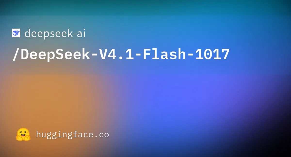 The Hugging Face card for deepseek-ai/DeepSeek-V4.1-Flash-1017