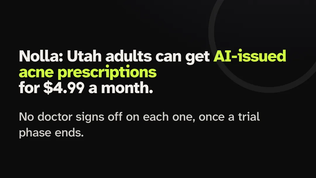 Open Loop News title card: Nolla AI acne prescriptions in Utah